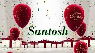 Santosh | Birthday song to Santosh | Happy birthday Santosh, Happy birthday song to Santosh #Santosh