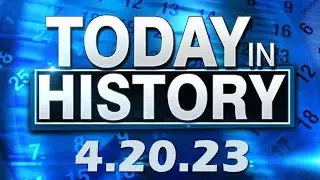 Today in History --- Wednesday, April 20, 2023