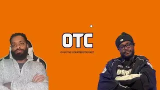 OTC Pod Episode 1
