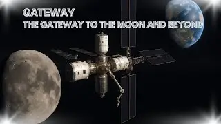 Lunar Gateway Station: NASA&rsquo;s Moon Outpost Launch & Role