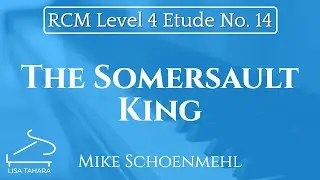 The Somersault King by Mike Schoenmehl (RCM Level 4 Etude - 2015 Piano Celebration Series)