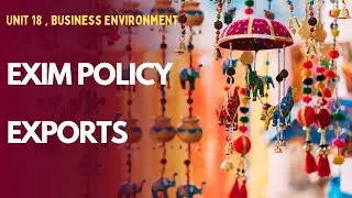 PART 11 |Unit 18 | EXPORT under EXIM POLICY|BOP & EXIM Policy |MCO 4 MCOM 2nd year IGNOU