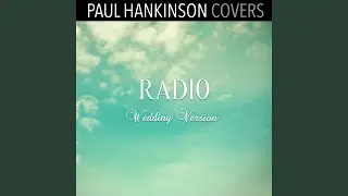 Radio (Wedding Piano Version)