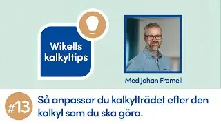 Kalkyltips 13: Så anpassar du kalkylträdet i Wikells Sektionsdata efter den kalkyl du ska göra.