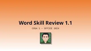 COSA 1: Word Skill Review 1-1 (SIMnet 2024)
