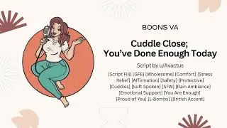 Girlfriend ASMR | She tells you to cuddle close, you've done enough today 🧡