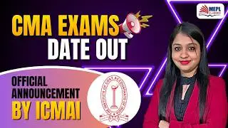 📢 Big Update From ICMAI | CMA Inter & Final Exam Dates Announced &ndash; DIVYA AGARWAL MAM | MEPL CLASSES