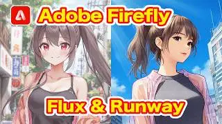 【Adobe Firefly 最新版】Flux＆Runway 新モデル解禁！押さえるべき最新機能を徹底解説