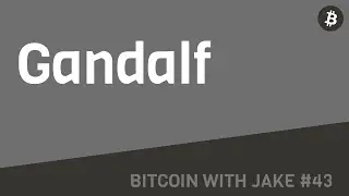 Gandalf: Investing In Yourself - #Bitcoin With Jake #43