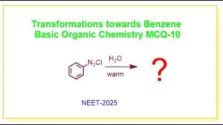 Transformations towards Benzene: Basic Organic Chemistry MCQ-10@anpru-hzChem