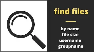 Find Files by name, size, username, groupname