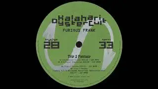 Furious Frank - Trip 2 Fantasy (Ludwig A.F.'s Worldwide Floor Destruction Mix)