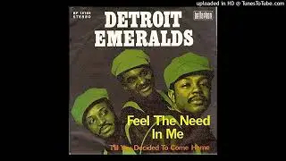 Detroit Emeralds - Feel the Need in Me [1972] [magnums extended mix]