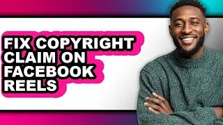 How to Fix Copyright Claim on Facebook Reels - Step by Step