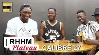 CALIBRE 27 - INTERVIEW DU GROUPE SUR RHHM Buzz
