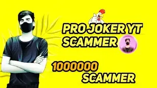 @jokerogScammer | PRo Joker YT Biggest Scammer PUBG lite | pro joker YT ID Scammer | XPRO STAR