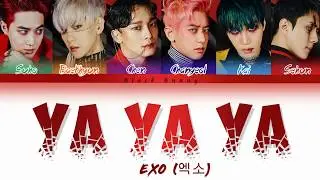 EXO (엑소) - Ya Ya Ya (Color Coded Lyrics Han/Rom/Eng/가사)