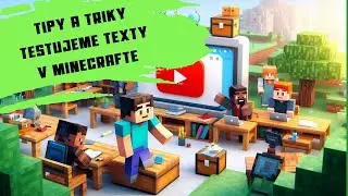 Tipy a Triky - Testujeme texty v Minecrafte