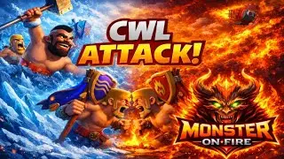 🔥 LIVE CWL ATTACK! 3 STAR WAR STRATEGY | Monster On Fire