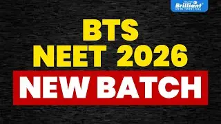 BTS NEET 2026 | NEW BATCH | BRILLIANT PALA
