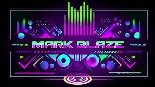 Mark Blaze - I Need You