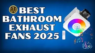 Best 3 Bathroom Exhaust Fans of 2025 &ndash; Quiet, Powerful & Efficient