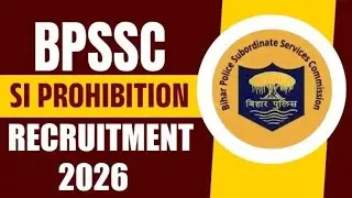 Bihar Police BPSSC SI Prohibition Online Form 2026Bihar Police BPSSC SI Prohibition Examination 2026