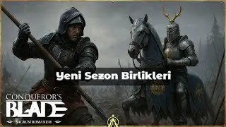 İngiliz Sezon Birliklerine İlk Bakış PTR Test Servar'ı | Conqueror's Blade T&uuml;rk&ccedil;e Yayını