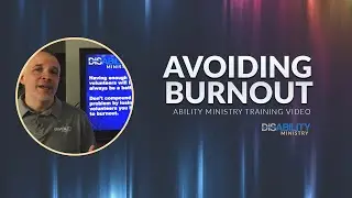 Disability Ministry Training - Avoiding Burnout