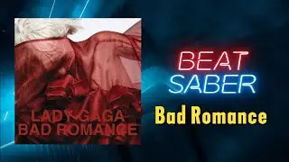 Beat Saber: Bad Romance de Lagy Gaga. Dificultad - Normal