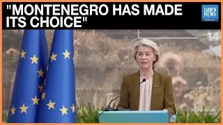 Montenegro is Front-Runner in EU Accession, Von Der Leyen says | Dawn News English