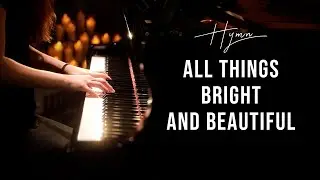 All Things Bright and Beautiful (Hymn) Piano Praise by Sangah Noona with Lyrics