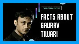 Facts about Gaurav Tiwari | Gaurav Tiwari paranormal expert | FactLoop | Unique Facts