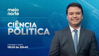 AO VIVO: Ci&ecirc;ncia Pol&iacute;tica - 12/01/26 | TV MEIO NORTE