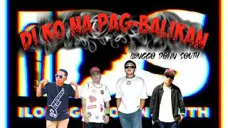 Di Ko Na Pag balikan by Ilonggo Down South