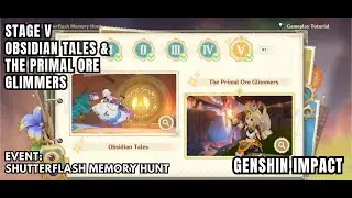 [Genshin Impact Event] Shutterflash Memory Hunt V - Obsidian Tales & The Primal Ore Glimmers - Day 5