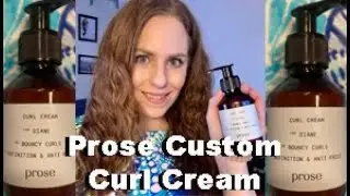 Prose Custom Curl Cream Review!