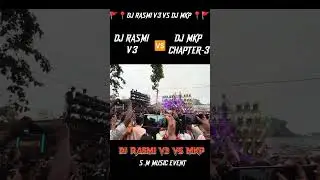 DJ RASMI V3 VS DJ MKP CHAPTER-3 CONTEST DJ MKP VS RASMI