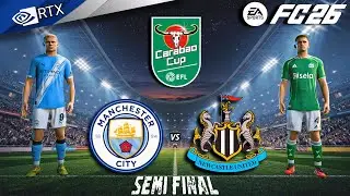 FC 26 - Manchester City vs Newcastle | Carabao Cup Semi Final Leg-2 Full Match | PC™ [4K60]
