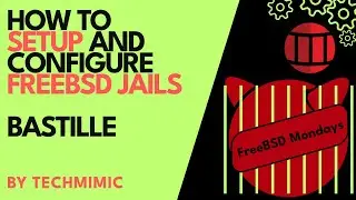 How to SETUP and configure FREEBSD JAILS (with BASTILLE)
