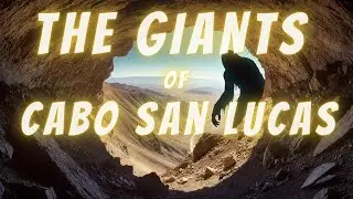 The GIANTS of Cabo San Lucas