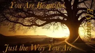 Elysium - You Are Beautiful, Just the Way You Are (Original Mix | Inspirational)