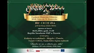 Koncert kolędowy w Pszowskiej Bazylice - 6 stycznia 2026 r. - Orkiestra KWK ANNA z solistami