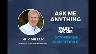 Ask Me Anything with Skip Miller