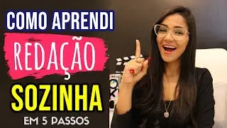 5 passos que me fizeram tirar NOTA MÁXIMA na REDAÇÃO estudando sozinha | ENEM 2020