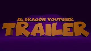 El Drag&oacute;n Youtuber - Trailer del Canal