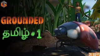 பூச்சி உலகம் | Grounded Tamil | Co-op Survival Game | Episode 1 | TamilGaming