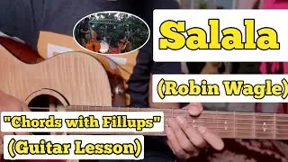 Salala - Robin Wagle | Guitar Lesson | Chords with Fillups | (With Tab)