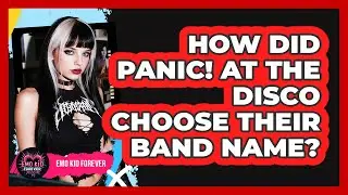 How Did Panic! At The Disco Choose Their Band Name? - Emo Kid Forever