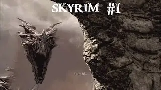 The Elder Scrolls V: Skyrim part 1 -  It's A Dragon